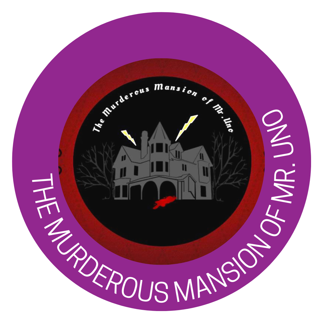 A logo titled ' The Murderous Mansion of Mr. Uno' with a dark, creepy mansion that has two lightning bolts striking it.