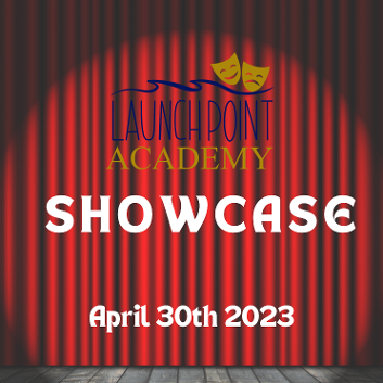 A red curtain with a spotlight. Text reads: "Launchpoint Academy Showcase April 30th 2023"