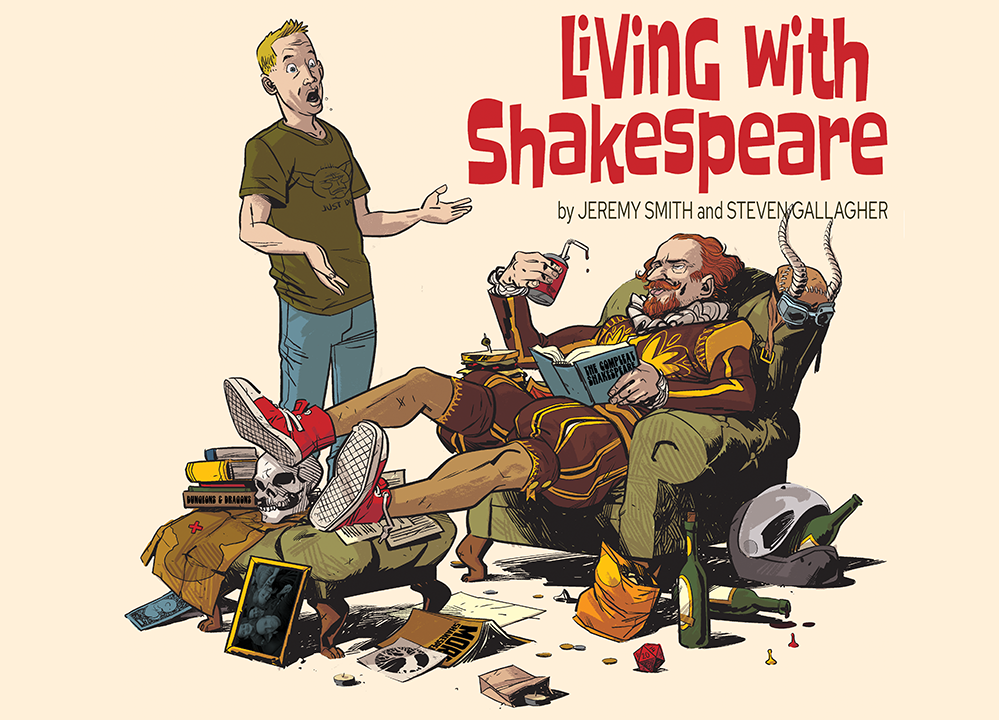 Poster for 'Living with Shakespeare".
Animation of a man looking shocked and staring at Shakespeare who is sunken into a chair, drinking soda, and reading. There is garbage and a mess all around him. 
Text reads: "Living with Shakespeare
by JEREMY SMITH and STEVEN GALLAGHER"