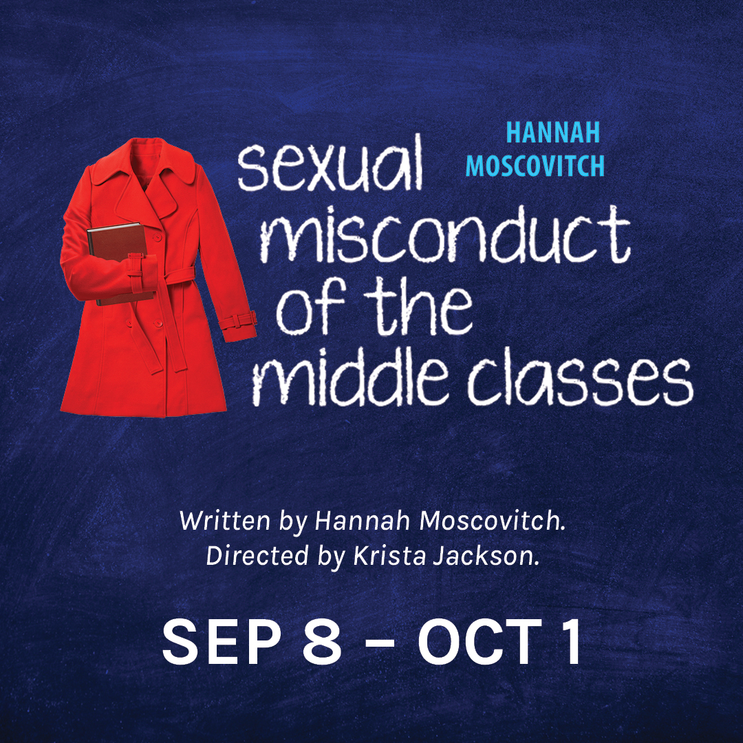 Poster for Thousand Islands Playhouse Production of 'Sexual Misconduct of the Middle Classes'.