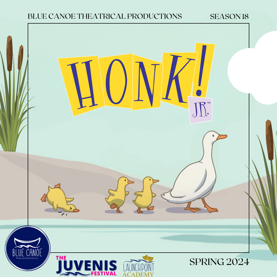 Poster for Blue Canoe Theatrical Productions' 'Honk! Jr'. The title and presenting companies are noted.