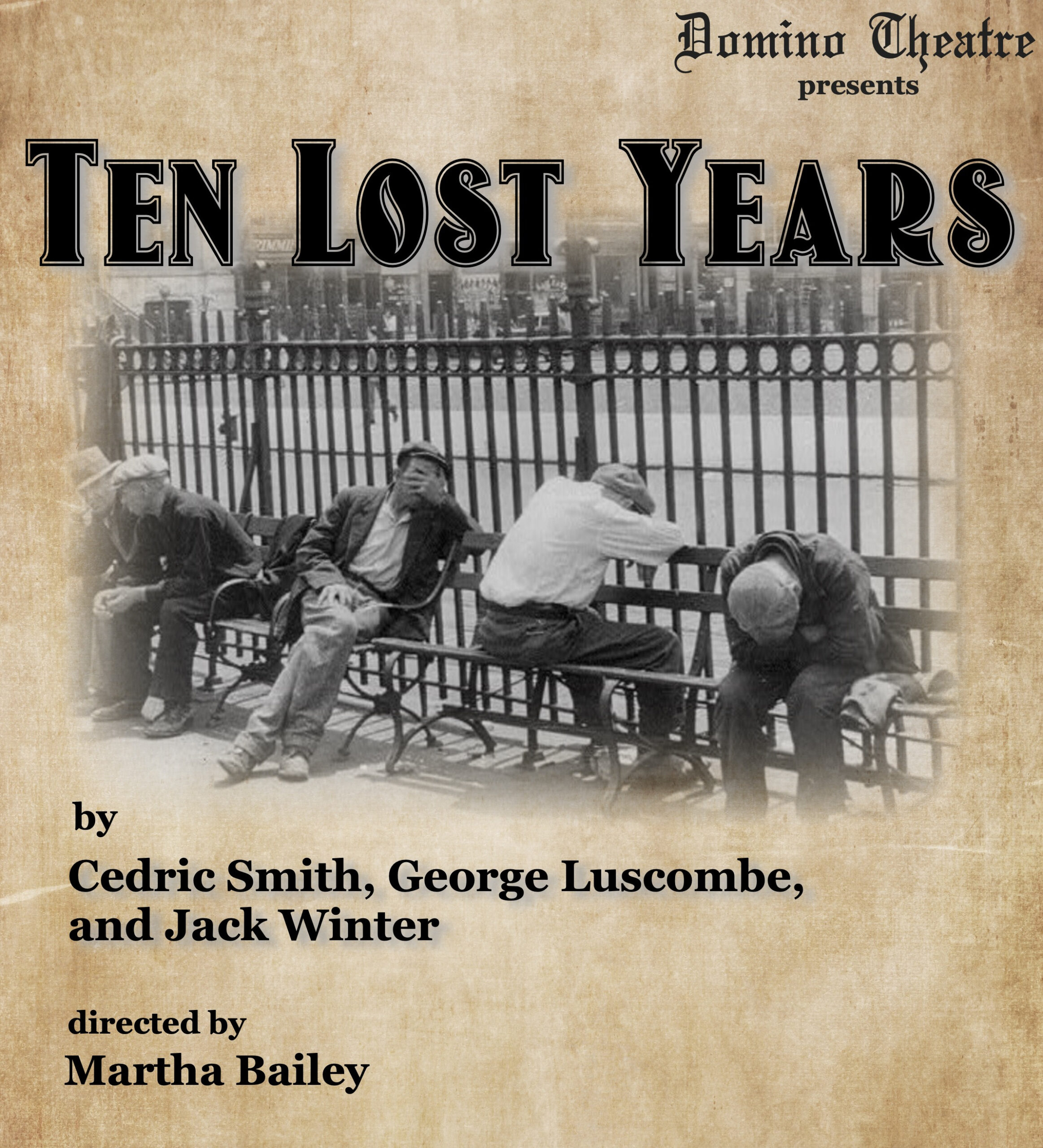 Poster for Domino Theatre's production of 'Ten Lost Years'. The title, playwrights, director, and presenting company are noted.