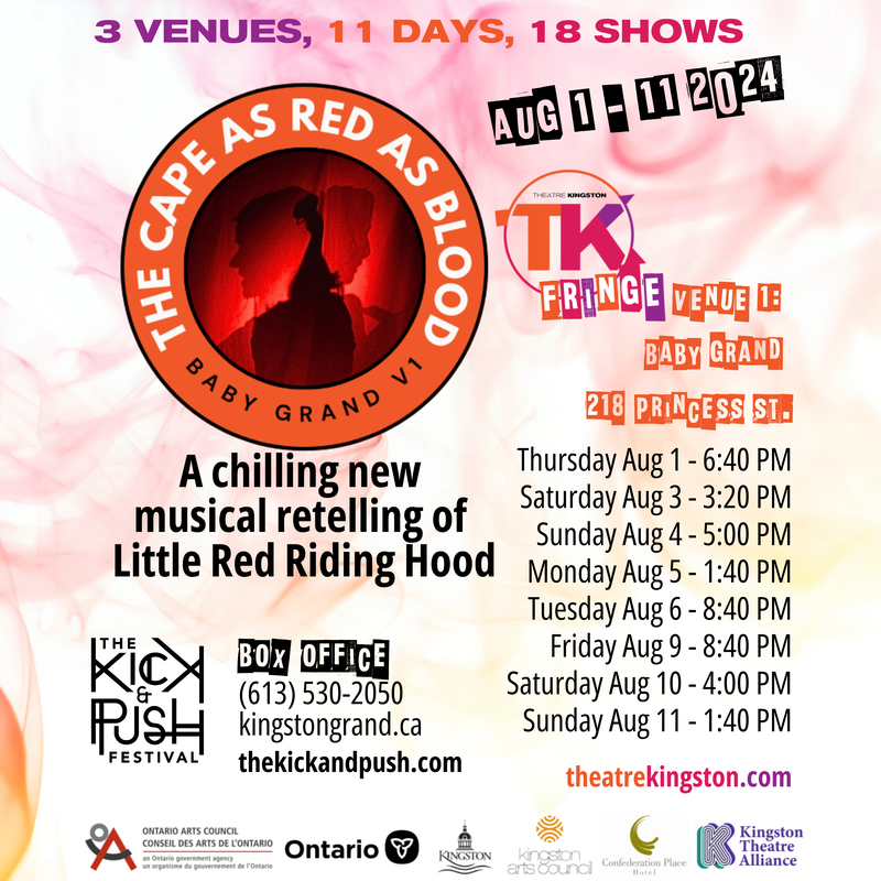 Poster for 'The Cape as Red as Blood' playing at the 2024 TK Fringe Festival. The TK Fringe logo is in the top right. The Kick & Push Festival logo is in the bottom left. The dates of the festival are in the top right. The text: "3 venues, 11 days, 18 shows" is at the top. In the middle left, is an image of a silhouette against a red curtain and an orange ring surrounding with the show's title and the location of the show. The location is listed again to the right with all the dates and times. The box office phone number and website are at the bottom with Theatre Kingston's website the Kingston Grand Theatre's website and K&P's website.