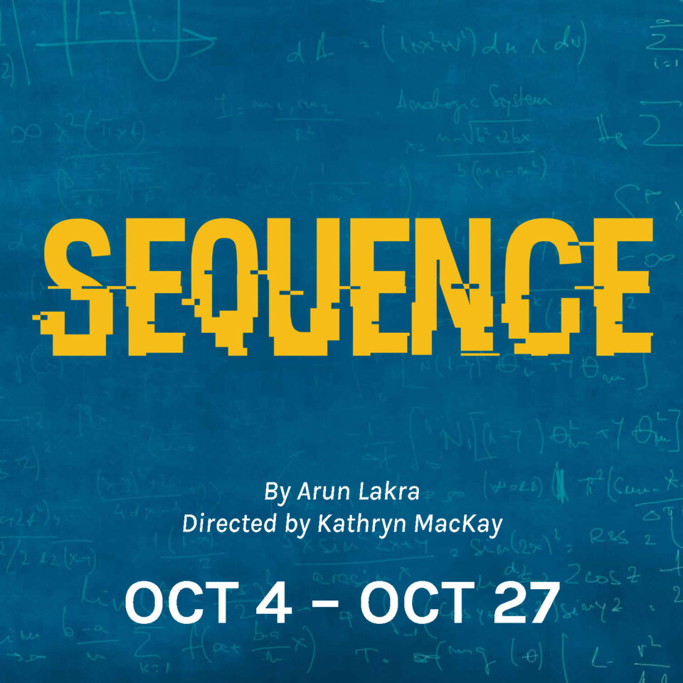 Poster for Thousand Islands Playhouse's production of 'Sequence'. The title, playwright, director, and dates are noted. The background is blue.