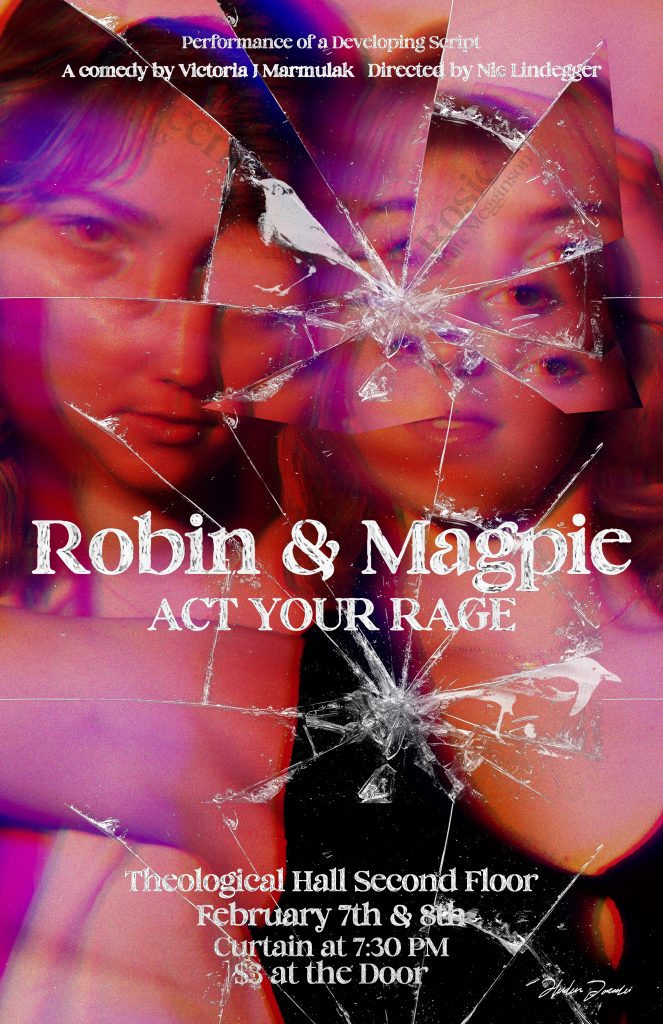 Poster for 'Robin & Magpie'. The background is two people looking into a cracked mirror. The playwright, director, tagline, location, dates, times, and costs are noted. 