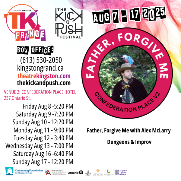 Poster for 'Father, Forgive Me' in TK Fringe. Poster includes the location, dates, times, title, TK Fringe logo, The Kick & Push logo, box office phone number and web page, and a small blurb about the show.