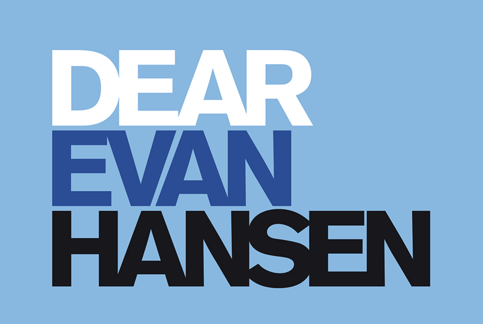 The words "Dear Evan Hansen" in shades of white, navy blue, and black against a sky blue background.